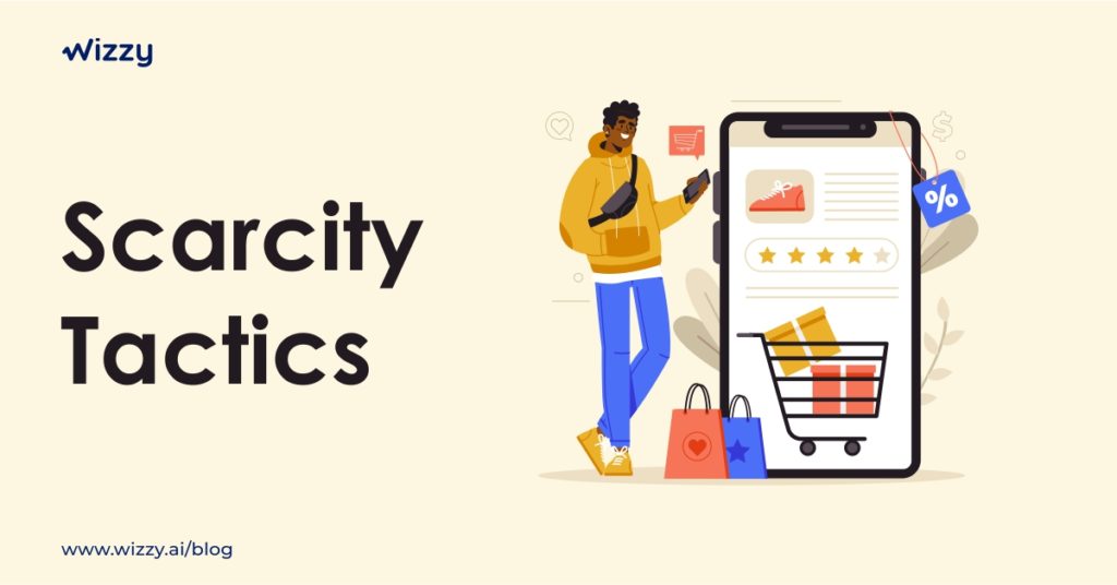 wizzy,eCommerce,Scarcity Tactics for more sales