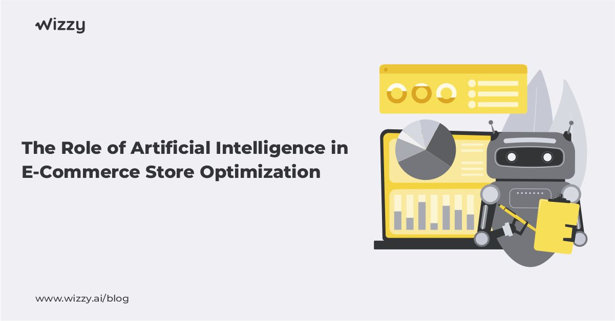 The Role Of Artificial Intelligence In E Commerce Store Optimization The Role Of Artificial Intelligence In E Commerce Store Optimization