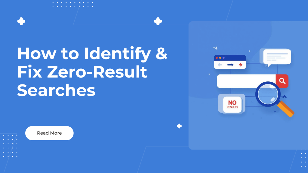 How to Identify & Fix Zero-Result Searches
