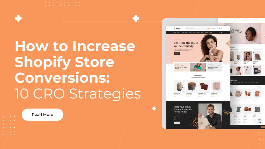 How to Increase Shopify Store Conversions_ 10 CRO Strategies
