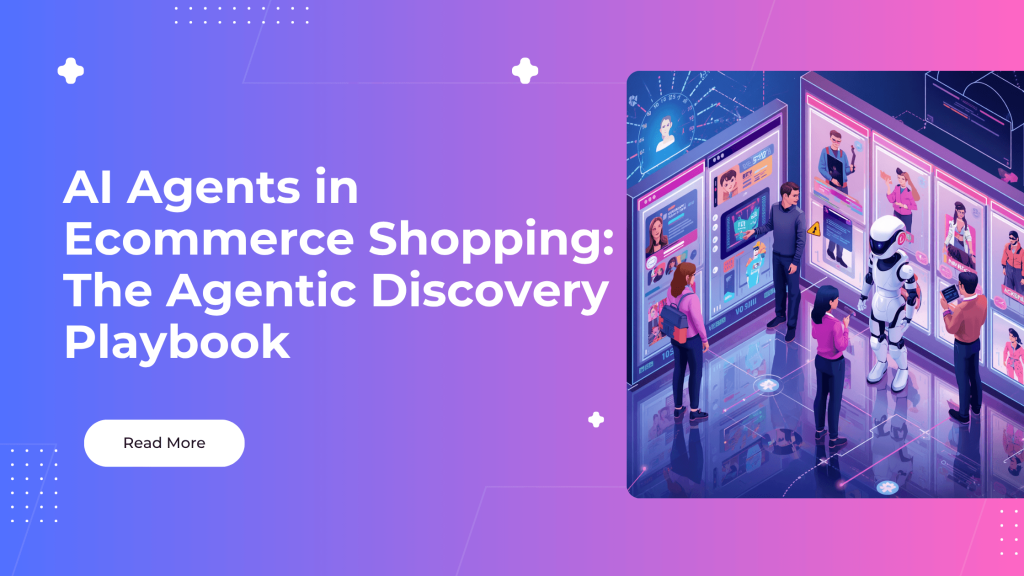 AI Agents in Ecommerce Shopping_ The Agentic Discovery Playbook